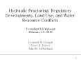 Hydraulic Fracturing: Regulatory Developments, Land Use, and Water Resource Conflicts PowerPoint PPT Presentation