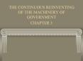 THE CONTINUOUS REINVENTING OF THE MACHINERY OF GOVERNMENT CHAPTER 3 PowerPoint PPT Presentation