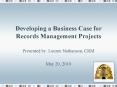 Developing a Business Case for Records Management Projects PowerPoint PPT Presentation