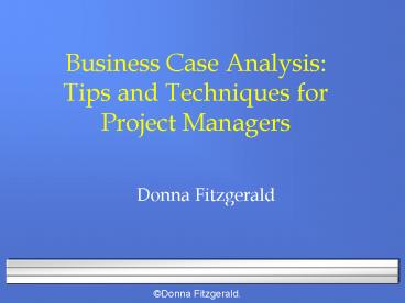 Business Case Analysis: Tips and Techniques for Project Managers