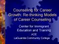 Counseling for Career Growth: Re-thinking Models of Career Counseling PowerPoint PPT Presentation