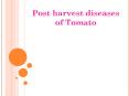 Post harvest diseases PowerPoint PPT Presentation