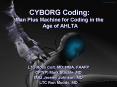 CYBORG Coding: Man Plus Machine for Coding in the Age of AHLTA PowerPoint PPT Presentation