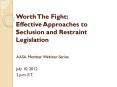 Worth The Fight: Effective Approaches to Seclusion and Restraint Legislation PowerPoint PPT Presentation