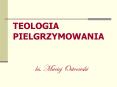 TEOLOGIA PIELGRZYMOWANIA PowerPoint PPT Presentation