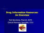 Drug Information Resources: An Overview