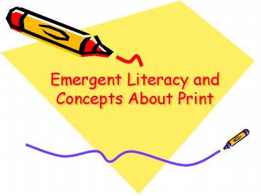Emergent Literacy and Concepts About Print