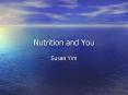 Nutrition and You PowerPoint PPT Presentation