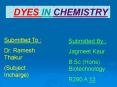DYES IN CHEMISTRY PowerPoint PPT Presentation