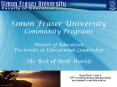Simon Fraser University Community Programs Master of Education Doctorate of Educational Leadership PowerPoint PPT Presentation