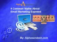 4 Common Myths About Email Marketing Exposed
