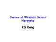 Oveview of Wireless Sensor Networks KD Kang PowerPoint PPT Presentation