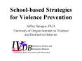 School-based Strategies for Violence Prevention PowerPoint PPT Presentation
