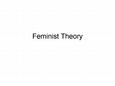 Feminist Theory