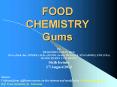 FOOD CHEMISTRY Gums PowerPoint PPT Presentation