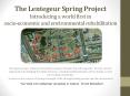The Lentegeur Spring Project Introducing a world first in socio-economic and environmental rehabilitation PowerPoint PPT Presentation