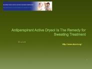 Antiperspirant Active Drysol Is The Remedy for Sweating Treatment