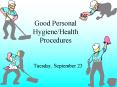 Good Personal Hygiene/Health Procedures PowerPoint PPT Presentation