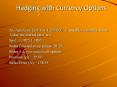 Hedging with Currency Options PowerPoint PPT Presentation