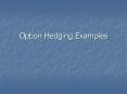 Option Hedging Examples PowerPoint PPT Presentation