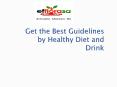 Get the Best Guidelines by Healthy Diet and Drink PowerPoint PPT Presentation