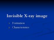 Invisible X-ray image