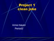Project 1 clean joke