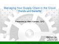 Managing Your Supply Chain in the Cloud                 Trends and Benefits PowerPoint PPT Presentation
