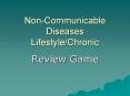 Non-Communicable Diseases Lifestyle/Chronic PowerPoint PPT Presentation