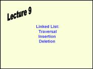 Linked List: Traversal Insertion Deletion