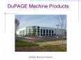 DuPAGE Machine Products PowerPoint PPT Presentation