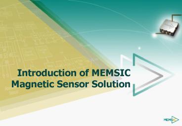 Introduction of MEMSIC Magnetic Sensor Solution