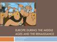 Europe during the Middle Ages and the Renaissance PowerPoint PPT Presentation