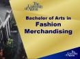 Bachelor of Arts in Fashion Merchandising PowerPoint PPT Presentation