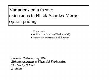 Variations on a theme: extensions to Black-Scholes-Merton option pricing