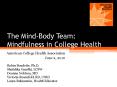 The Mind-Body Team:  Mindfulness in College Health PowerPoint PPT Presentation