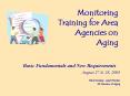 Monitoring Training for Area Agencies on Aging PowerPoint PPT Presentation