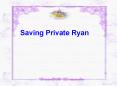 Saving Private Ryan PowerPoint PPT Presentation