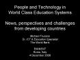 People and Technology in World Class Education Systems News, perspectives and challenges from developing countries PowerPoint PPT Presentation