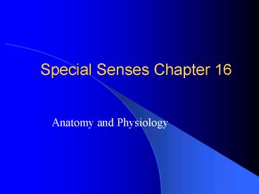 Special Senses Chapter 16