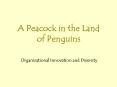 A Peacock in the Land of Penguins PowerPoint PPT Presentation