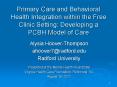 Primary Care and Behavioral Health Integration within the Free Clinic Setting: Developing a PCBH Model of Care PowerPoint PPT Presentation