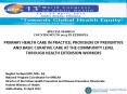 PRIMARY HEALTH CARE IN PRACTICE: PROVISION OF PREVENTIVE AND BASIC CURATIVE CARE AT THE COMMUNITY LEVEL THROUGH HEALTH EXTENSION WORKERS PowerPoint PPT Presentation