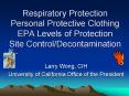 Respiratory Protection Personal Protective Clothing EPA Levels of Protection Site Control/Decontamination PowerPoint PPT Presentation