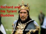 Richard and his Tyrant Buddies