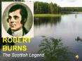 ROBERT BURNS The Scottish Legend PowerPoint PPT Presentation