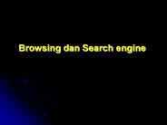 Browsing dan Search engine