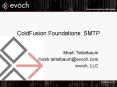 ColdFusion Foundations: SMTP PowerPoint PPT Presentation