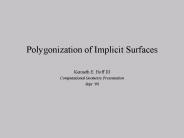 Polygonization of Implicit Surfaces