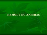 HEMOLYTIC ANEMIAS